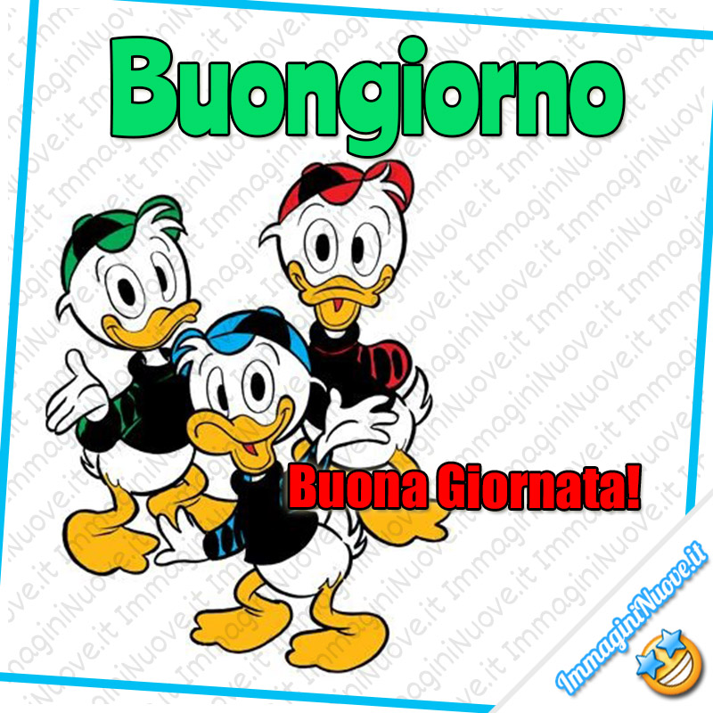 Buongiorno e Buona Giornata