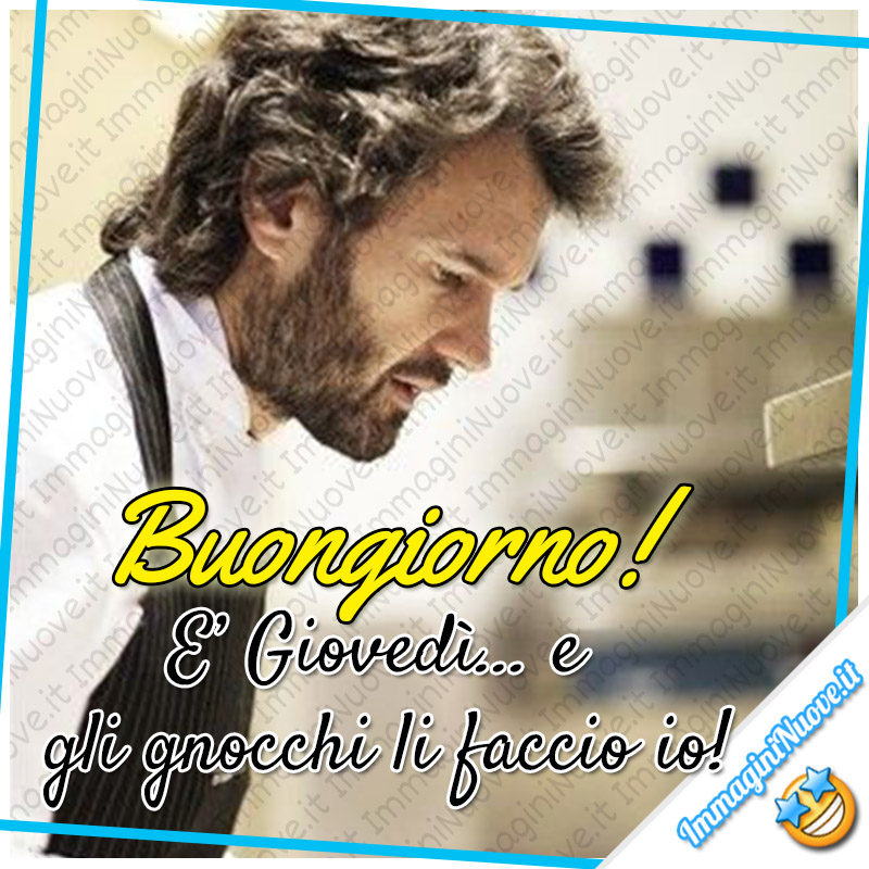 Buongiorno, è Giovedì e gli gnocchi li faccio io!