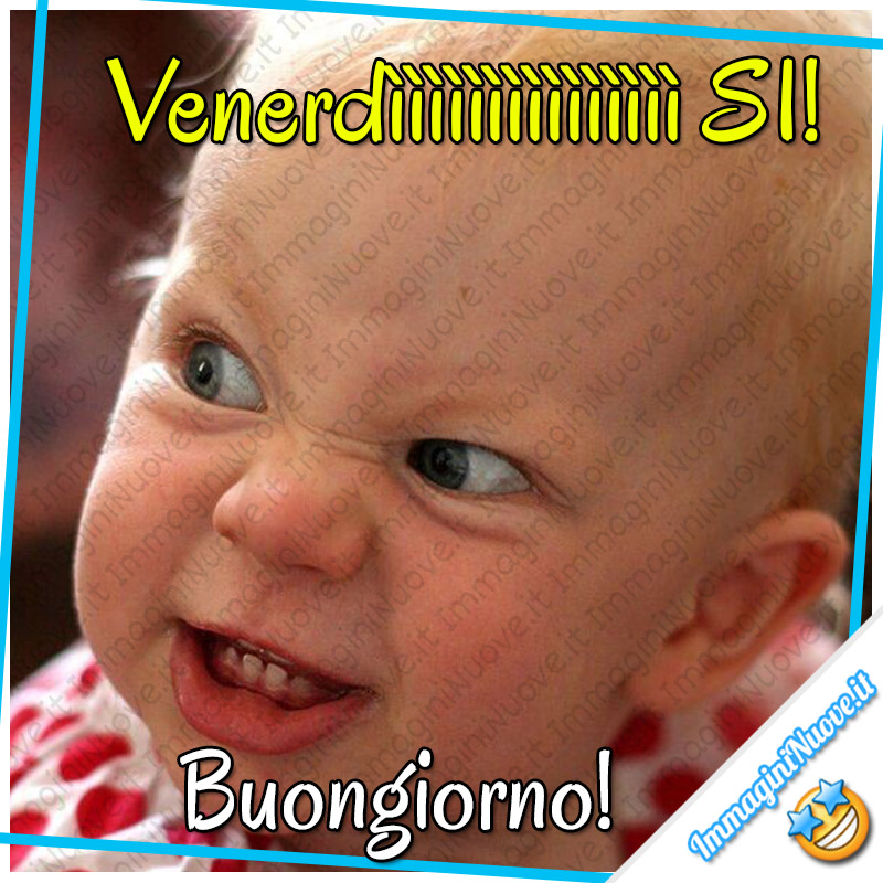 Buon Venerdi Immagini Di Buongiorno Nuove Pagina 3 Di 3 Immagininuove It