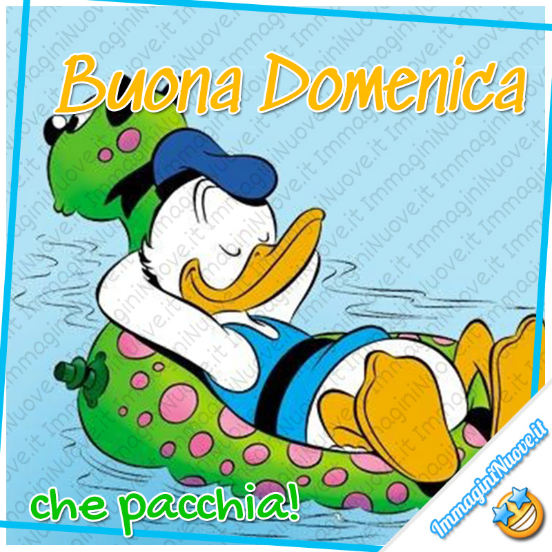 Buona Domenica, che pacchia!