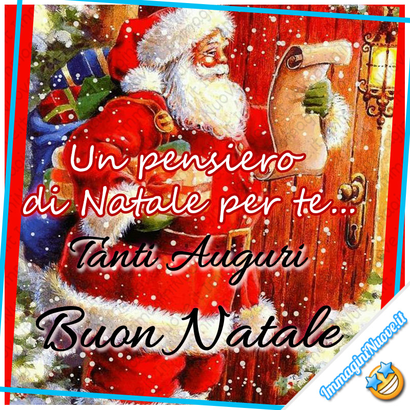 Un pensiero di Natale per te... Tanti Auguri Buon Natale