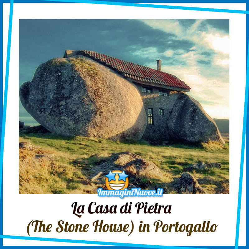 La Casa di Pietra "The Stone House" in Portogallo