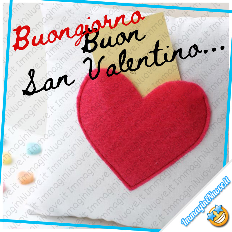 "Buongiorno Buon San Valentino"