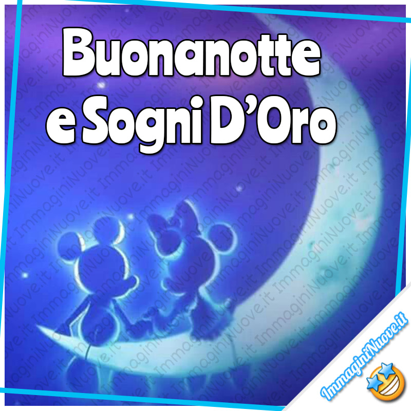 "Buonanotte e Sogni d'Oro" - immagini Disney