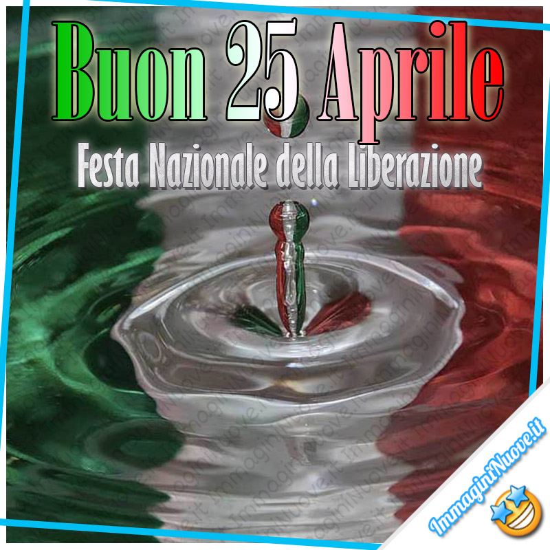 "Buon 25 Aprile. Festa Nazionale della Liberazione"