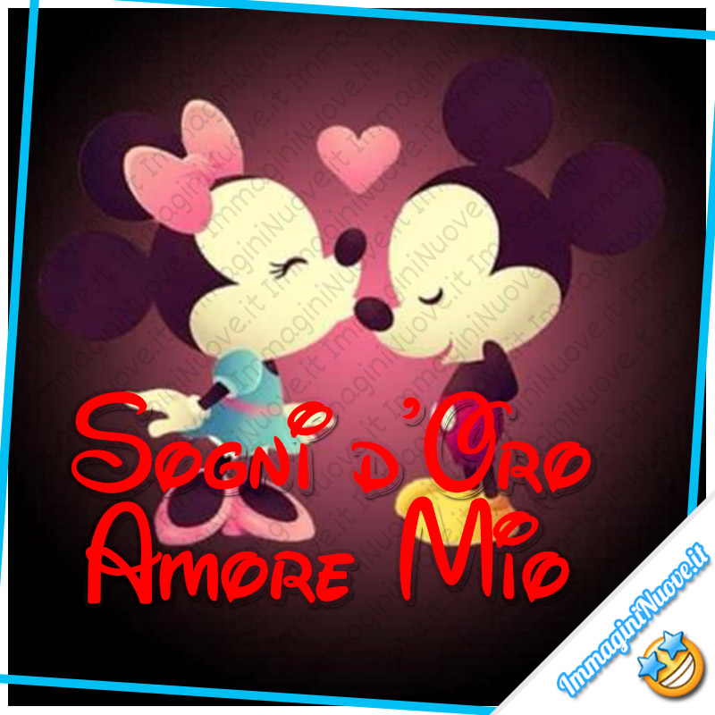 "Sogni d'Oro Amore Mio" - immagini nuove Walt Disney