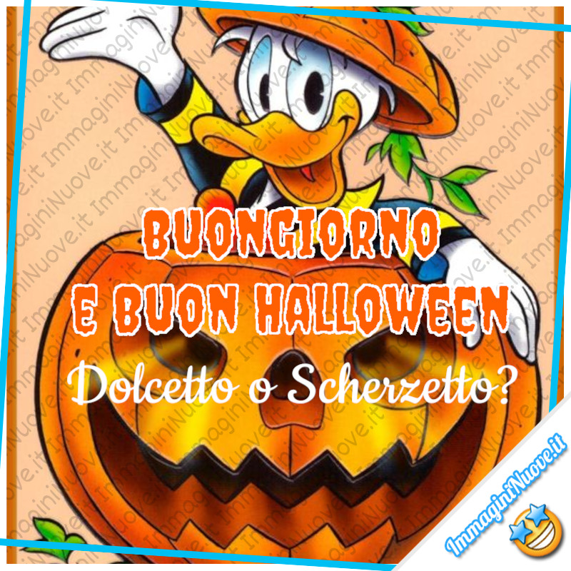 Paperino: "Buongiorno e Buon Halloween! Dolcetto o Scherzetto?"