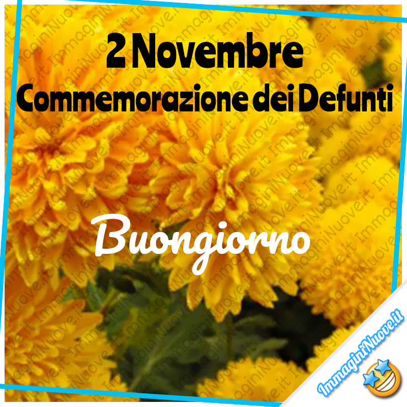 Commemorazione Dei Defunti Immagini 2 Novembre Immagininuove It