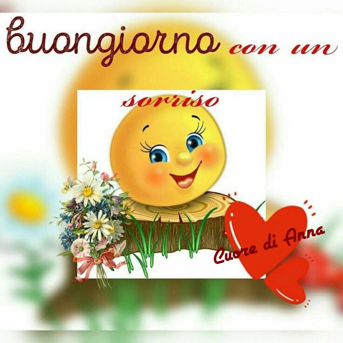 Buongiorno con un sorriso (Cuore di Anna)