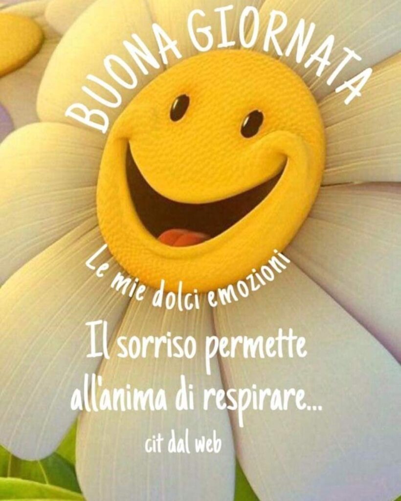 Buona Giornata. Il sorriso permette all'anima di respirare...